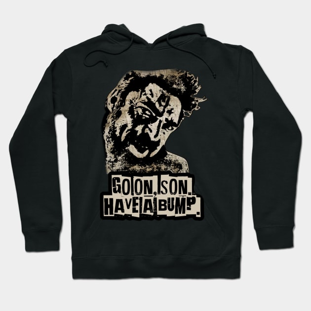 Butcher - Go On, Son. Have a Bump Hoodie by LopGraphiX